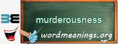 WordMeaning blackboard for murderousness